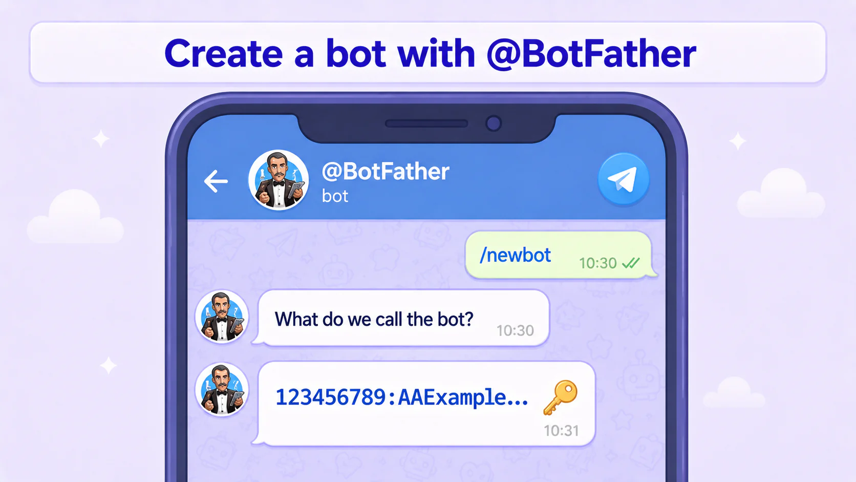 Illustration: a chat with @BotFather — typing /newbot, naming the bot, and finally receiving a token key