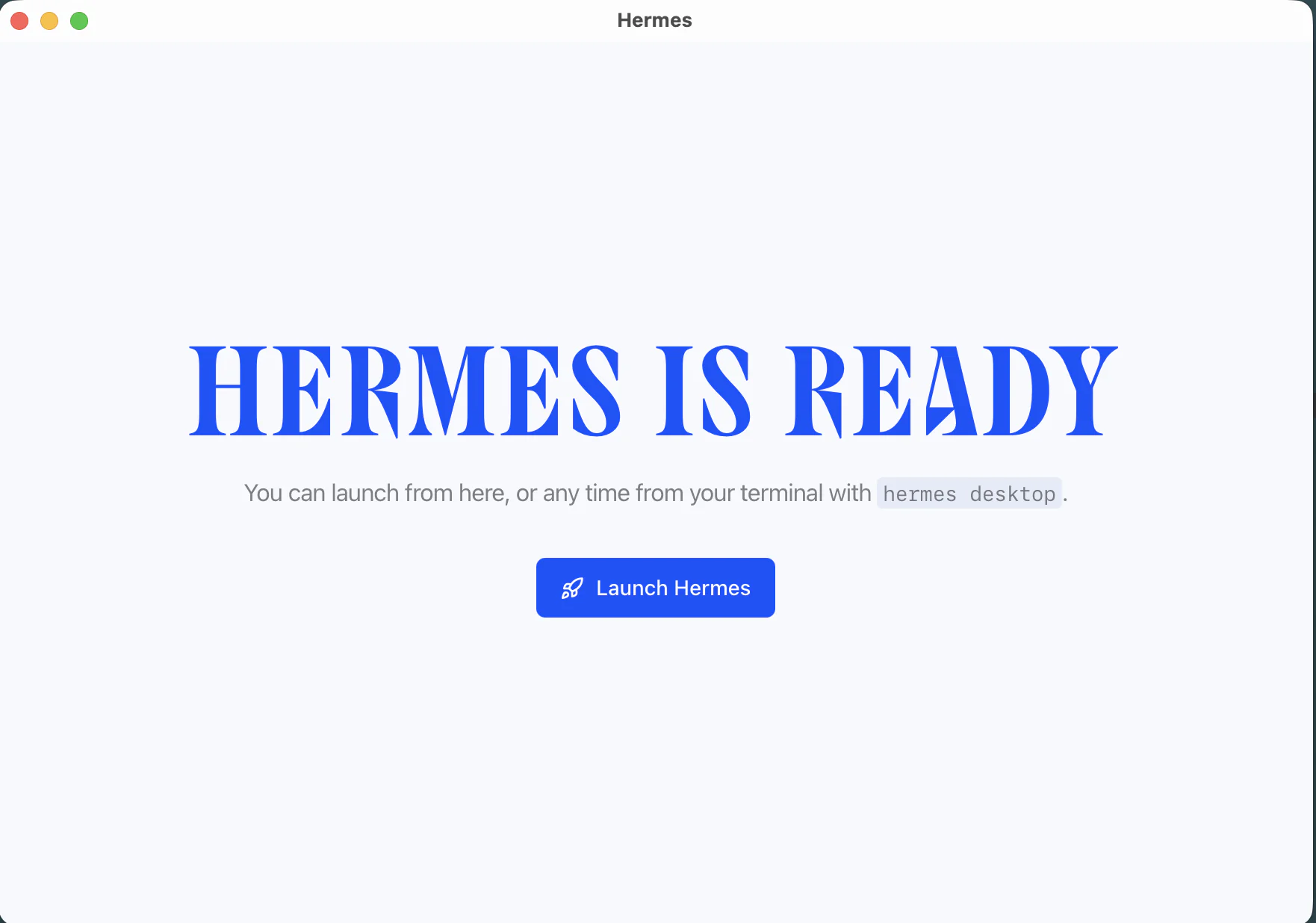 Screen showing HERMES IS READY and a Launch Hermes button